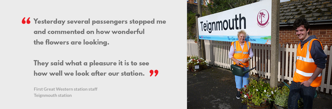 Quote from staff at Teignmouth station - Yesterday several passengers stopped me and commented on how wonderful the flowers are looking. They said what a pleasure it is to see how well we look after our station.